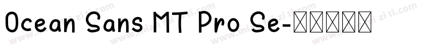 Ocean Sans MT Pro Se字体转换